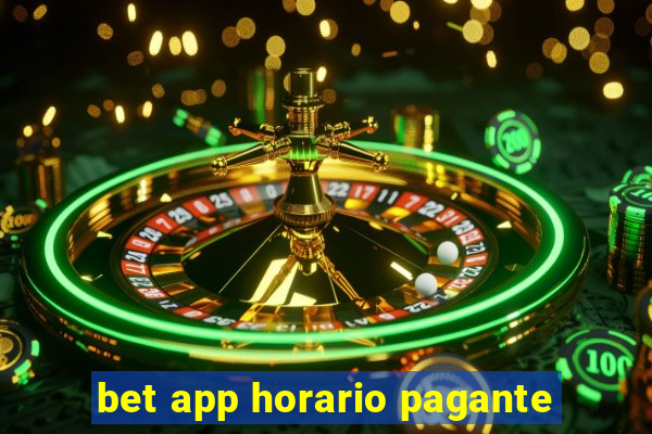 bet app horario pagante